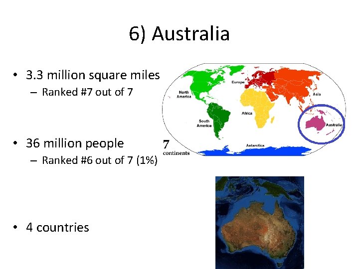 6) Australia • 3. 3 million square miles – Ranked #7 out of 7