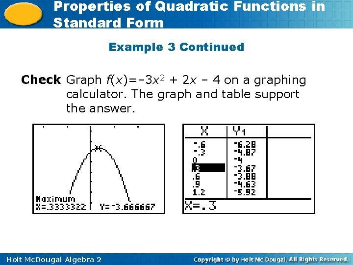 Properties of Quadratic Functions in Standard Form Example 3 Continued Check Graph f(x)=– 3