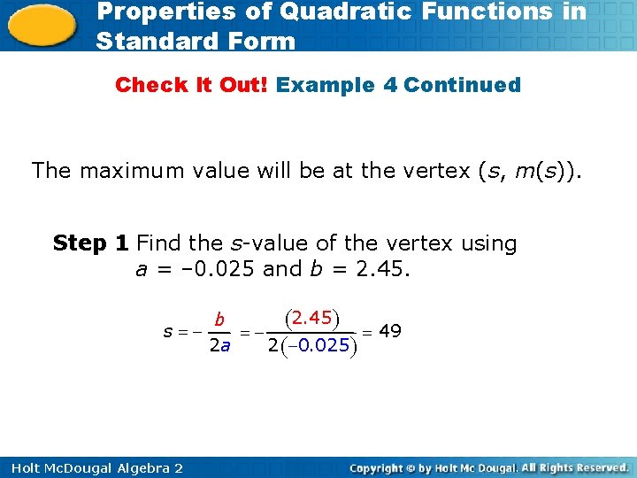 Properties of Quadratic Functions in Standard Form Check It Out! Example 4 Continued The