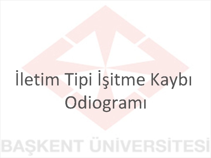 İletim Tipi İşitme Kaybı Odiogramı 