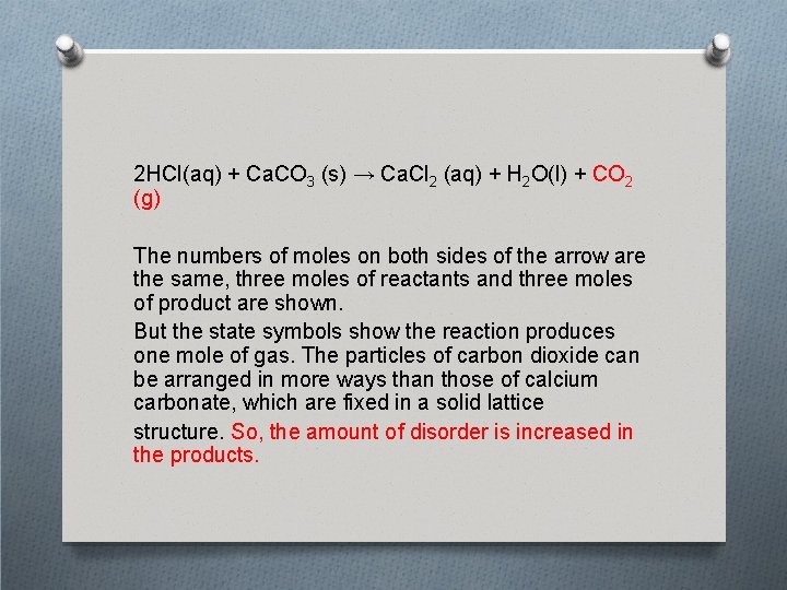 2 HCl(aq) + Ca. CO 3 (s) → Ca. Cl 2 (aq) + H