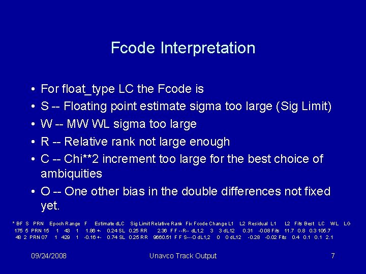 Fcode Interpretation • • • For float_type LC the Fcode is S -- Floating