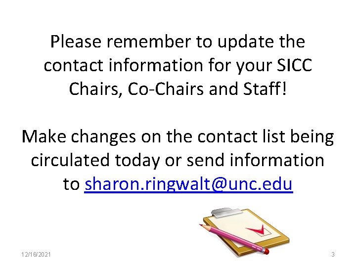 Please remember to update the contact information for your SICC Chairs, Co-Chairs and Staff!