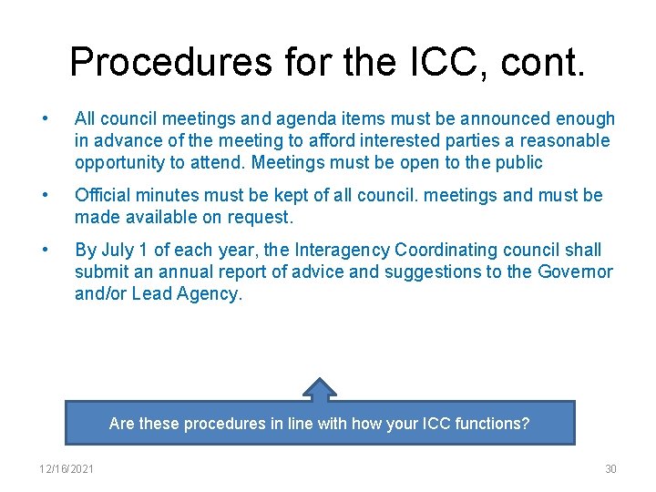 Procedures for the ICC, cont. • All council meetings and agenda items must be