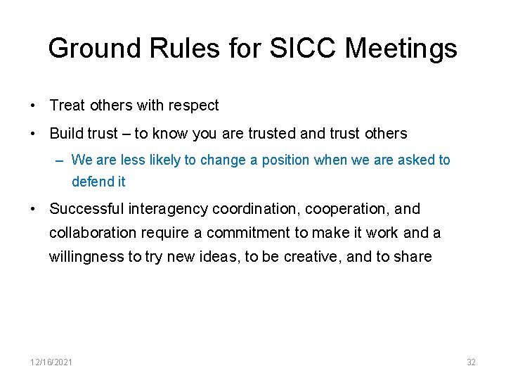 Ground Rules for SICC Meetings • Treat others with respect • Build trust –