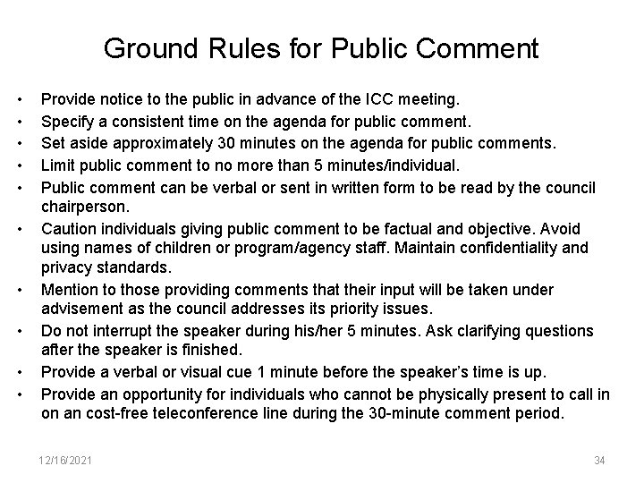 Ground Rules for Public Comment • • • Provide notice to the public in