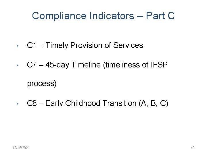 Compliance Indicators – Part C • C 1 – Timely Provision of Services •