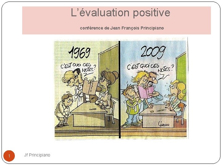 L’évaluation positive conférence de Jean François Principiano 1 Jf Principiano 