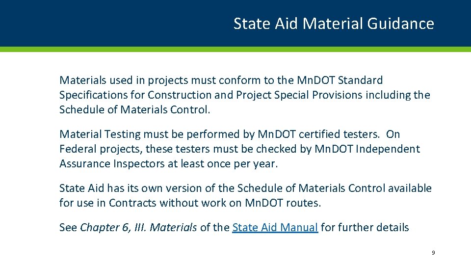 State Aid Material Guidance Materials used in projects must conform to the Mn. DOT