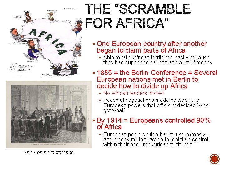 § One European country after another began to claim parts of Africa § Able