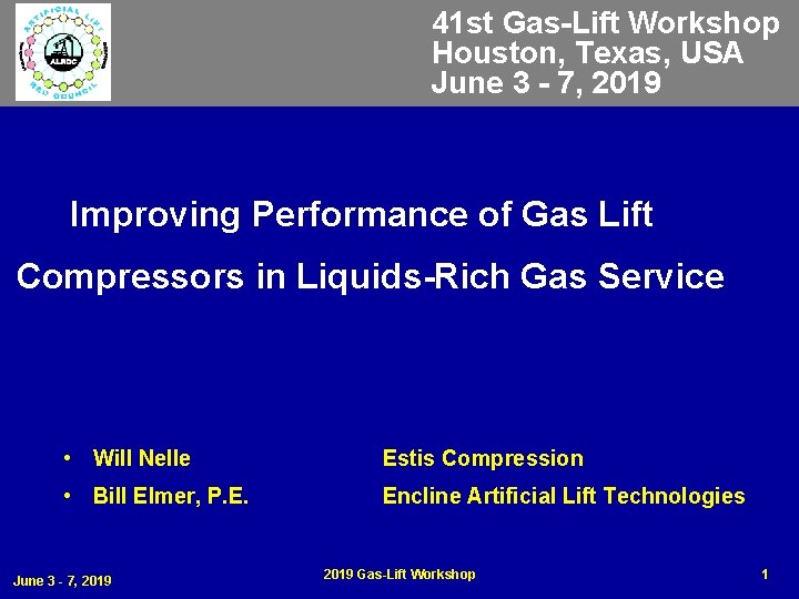 41 st Gas-Lift Workshop Houston, Texas, USA June 3 - 7, 2019 Improving Performance