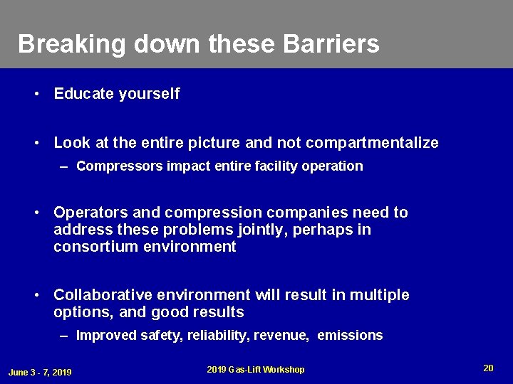 Breaking down these Barriers • Educate yourself • Look at the entire picture and