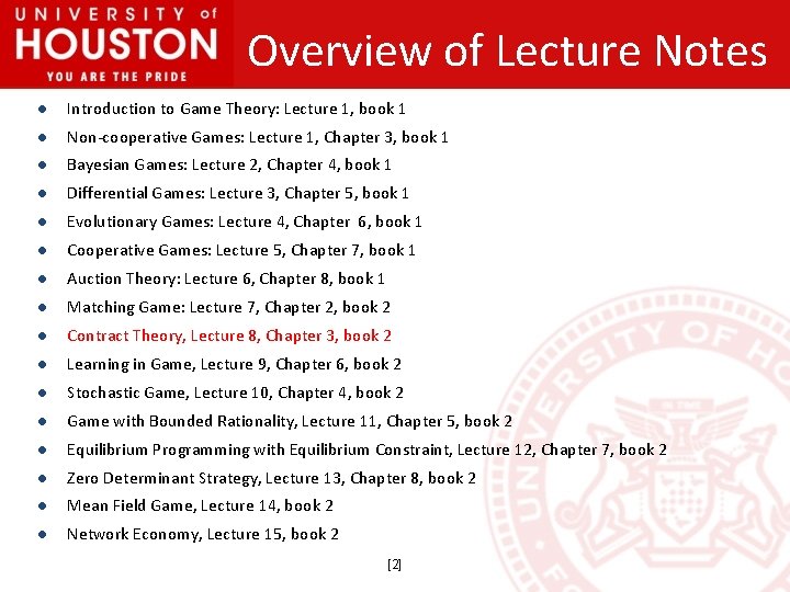 Overview of Lecture Notes l Introduction to Game Theory: Lecture 1, book 1 l