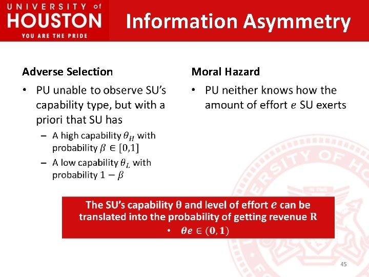 Information Asymmetry Adverse Selection • Moral Hazard • 45 