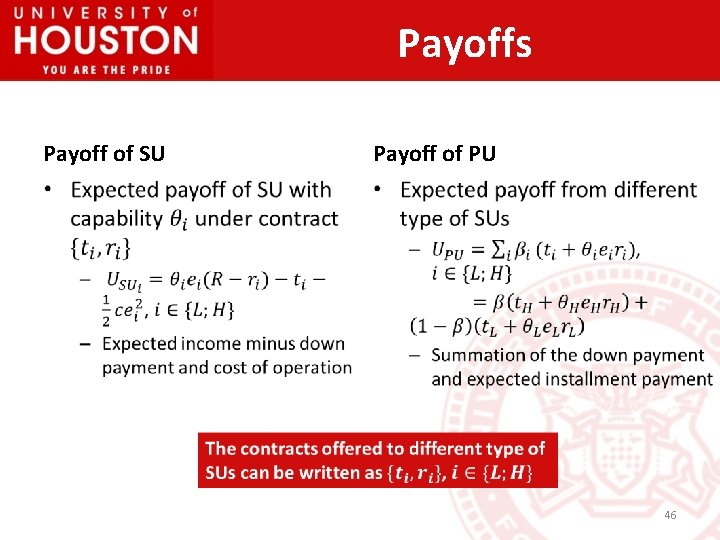 Payoffs Payoff of SU • Payoff of PU • 46 