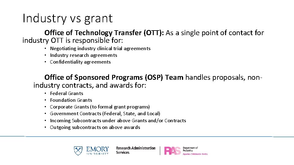 Industry vs grant Office of Technology Transfer (OTT): As a single point of contact