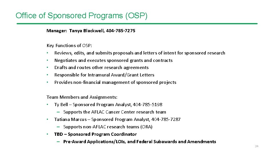 Office of Sponsored Programs (OSP) Manager: Tanya Blackwell, 404 -785 -7275 Key Functions of