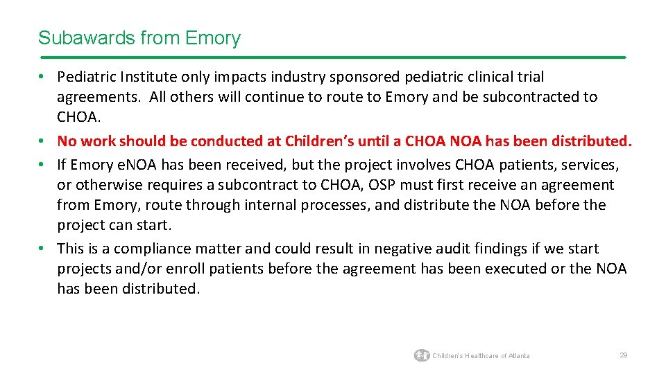 Subawards from Emory • Pediatric Institute only impacts industry sponsored pediatric clinical trial agreements.