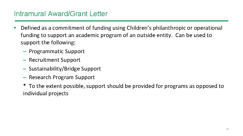 Intramural Award/Grant Letter • Defined as a commitment of funding using Children’s philanthropic or