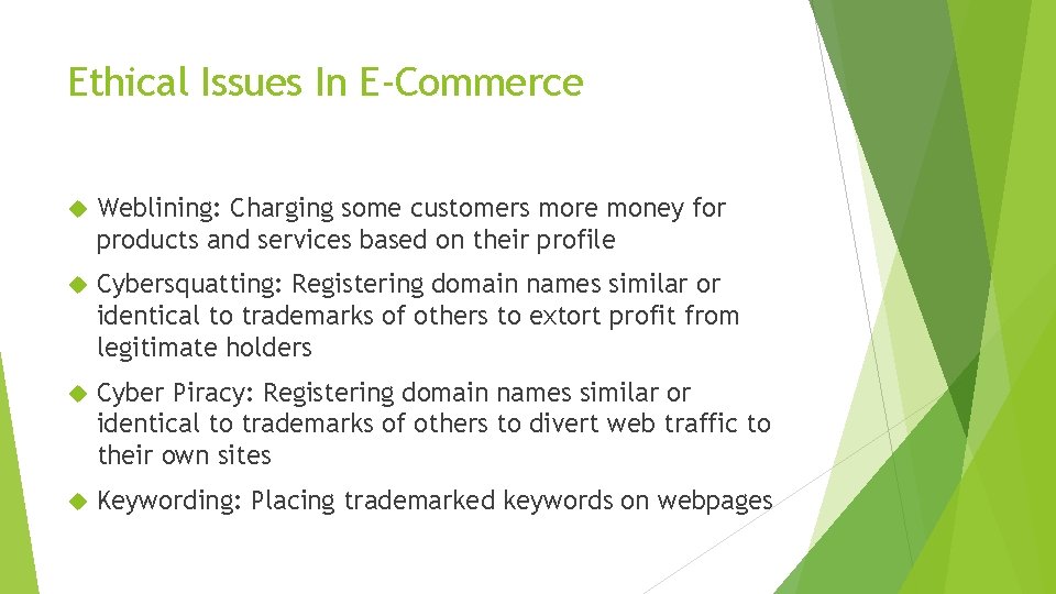 Ethical Issues In E-Commerce Weblining: Charging some customers more money for products and services