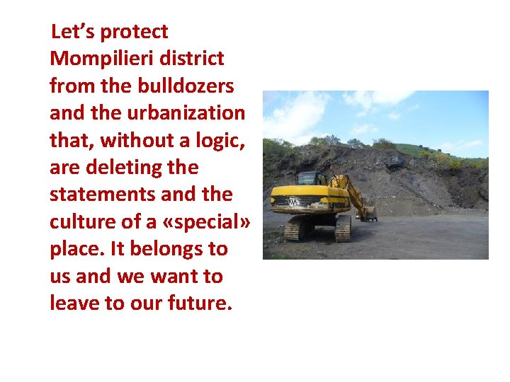 Let’s protect Mompilieri district from the bulldozers and the urbanization that, without a logic,