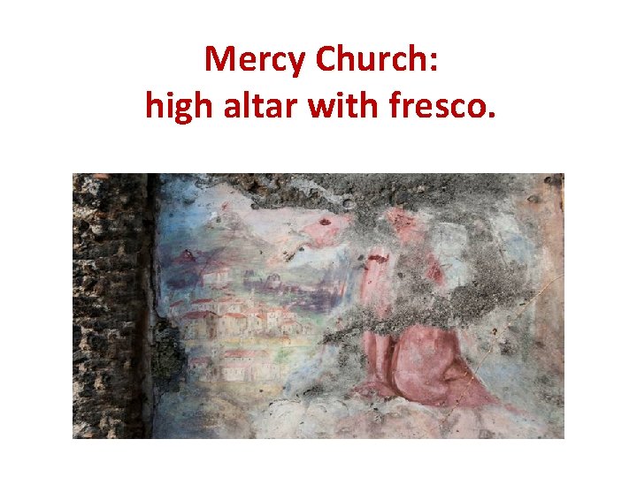 Mercy Church: high altar with fresco. 