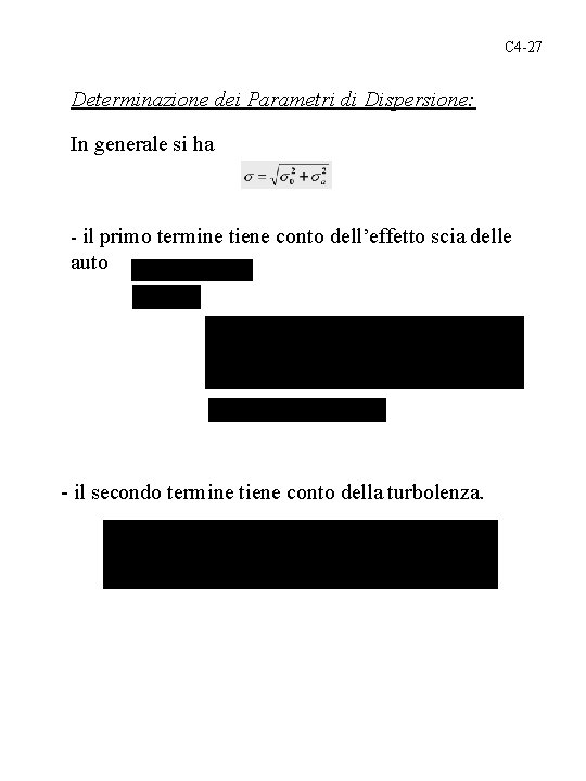 C 4 -27 Determinazione dei Parametri di Dispersione: In generale si ha - il