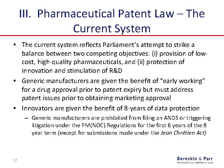 III. Pharmaceutical Patent Law – The Current System • The current system reflects Parliament’s