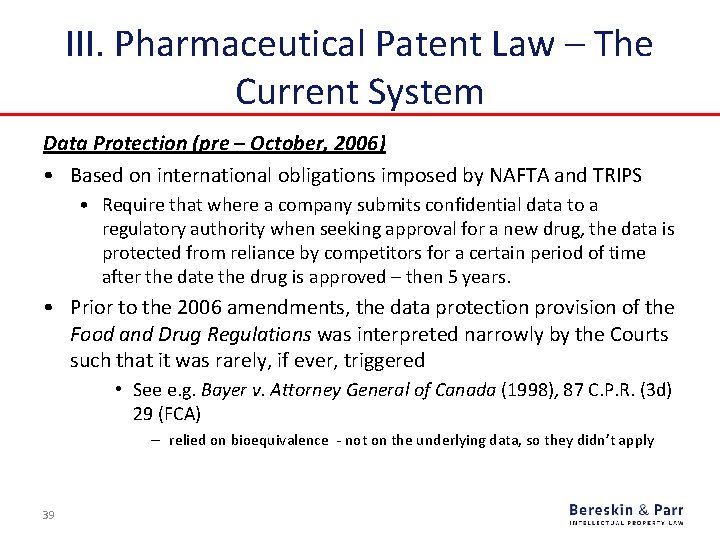 III. Pharmaceutical Patent Law – The Current System Data Protection (pre – October, 2006)