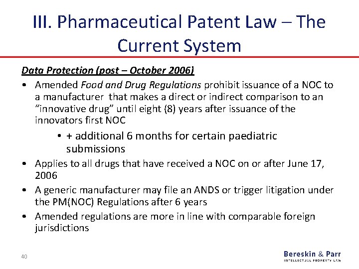 III. Pharmaceutical Patent Law – The Current System Data Protection (post – October 2006)