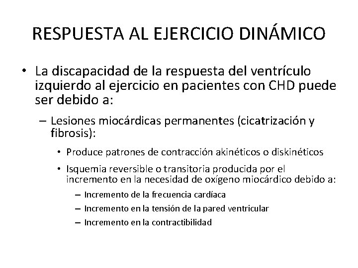 RESPUESTA AL EJERCICIO DINÁMICO • La discapacidad de la respuesta del ventrículo izquierdo al