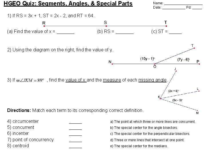 HGEO Quiz: Segments, Angles, & Special Parts Name: __________ Date: ______ Pd: _____ 1)