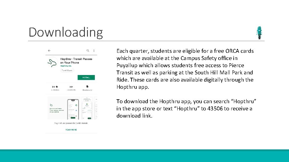 Downloading Each quarter, students are eligible for a free ORCA cards which are available