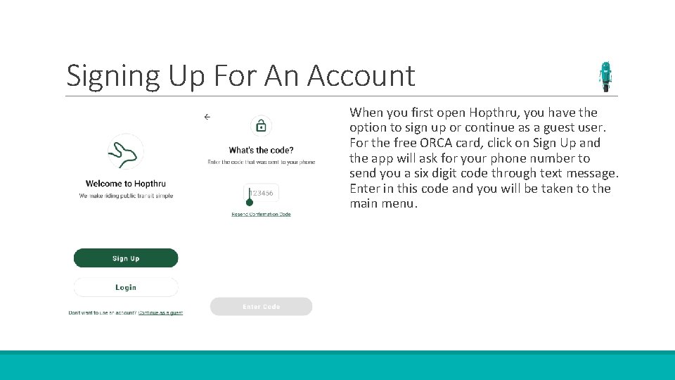 Signing Up For An Account When you first open Hopthru, you have the option