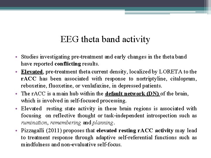 EEG theta band activity • Studies investigating pre-treatment and early changes in theta band