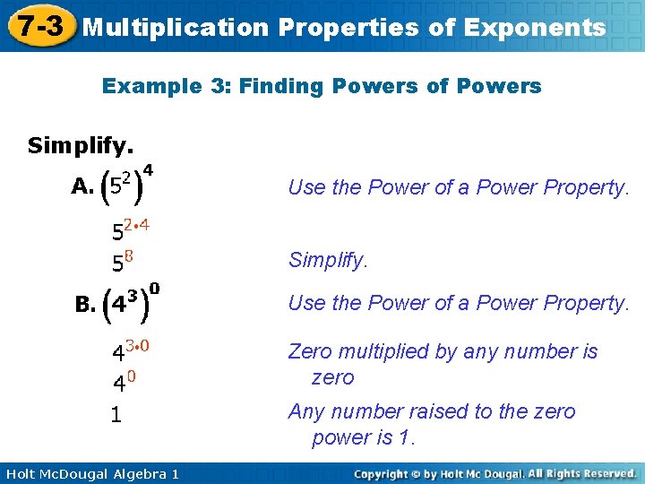 7 -3 Multiplication Properties of Exponents Example 3: Finding Powers of Powers Simplify. Use