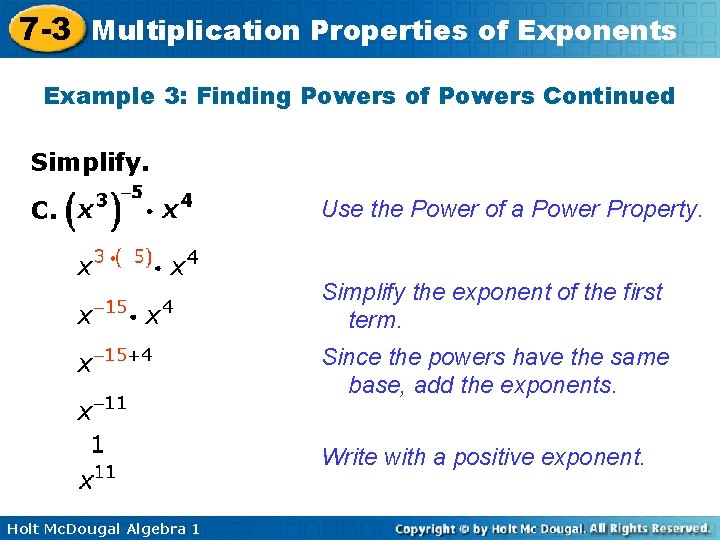 7 -3 Multiplication Properties of Exponents Example 3: Finding Powers of Powers Continued Simplify.