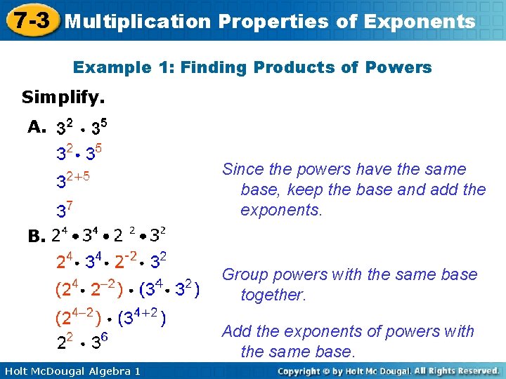 7 -3 Multiplication Properties of Exponents Example 1: Finding Products of Powers Simplify. A.