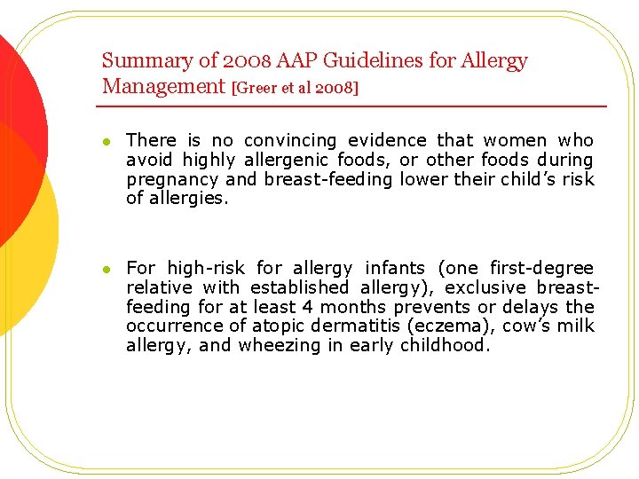 Summary of 2008 AAP Guidelines for Allergy Management [Greer et al 2008] l There