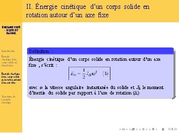 II. Énergie cinétique d’un corps solide en rotation autour d’un axe fixe ÉNERGIE CINÉ