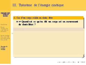 III. Théorème de l’énergie cinétique ÉNERGIE CINÉ - TIQUE ET TRAVAIL Introduction Énergie cinétique