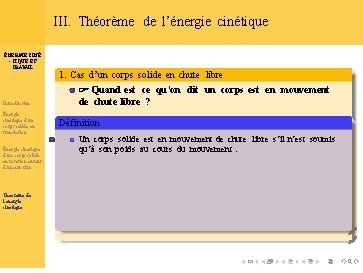 III. Théorème de l’énergie cinétique ÉNERGIE CINÉ - TIQUE ET TRAVAIL Introduction Énergie cinétique