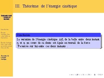 III. Théorème de l’énergie cinétique ÉNERGIE CINÉ - TIQUE ET TRAVAIL Introduction Énergie cinétique