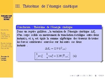 III. Théorème de l’énergie cinétique ÉNERGIE CINÉ - TIQUE ET TRAVAIL Conclusion : Théorème