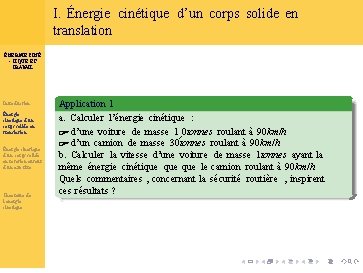 I. Énergie cinétique d’un corps solide en translation ÉNERGIE CINÉ - TIQUE ET TRAVAIL