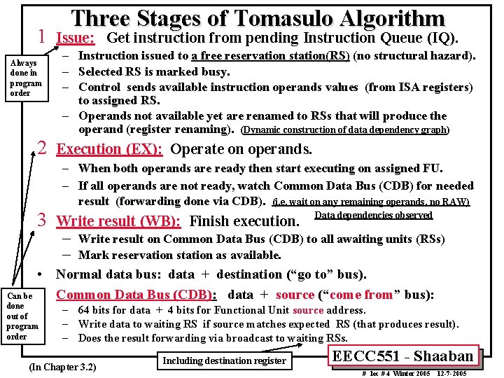 1 Always done in program order 2 Three Stages of Tomasulo Algorithm Issue: Get