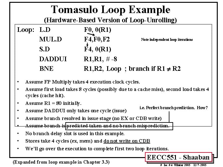 Tomasulo Loop Example (Hardware-Based Version of Loop-Unrolling) Loop: L. D F 0, 0(R 1)