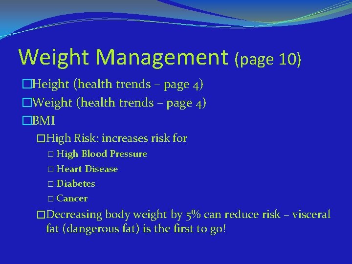 Weight Management (page 10) �Height (health trends – page 4) �Weight (health trends –