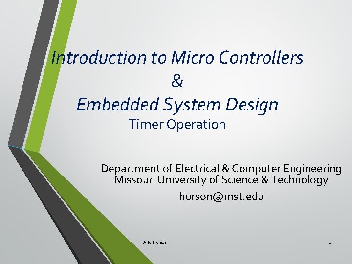 Introduction to Micro Controllers & Embedded System Design Timer Operation Department of Electrical &