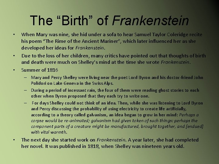 The “Birth” of Frankenstein • • • When Mary was nine, she hid under